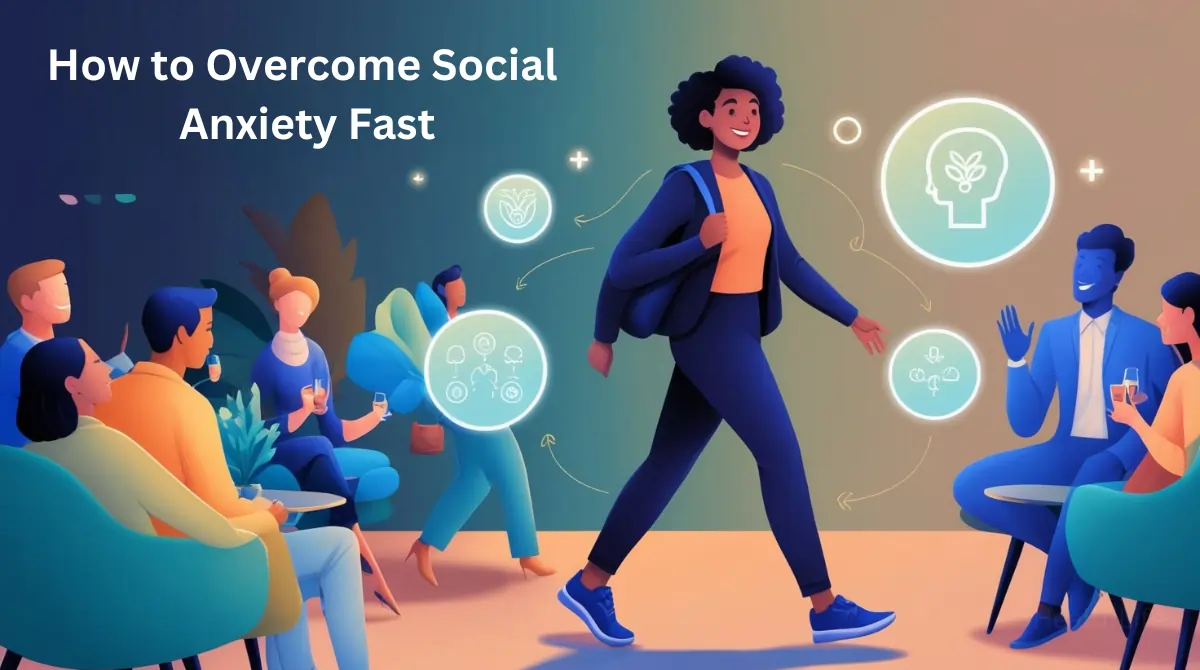 How to overcome social anxiety fast| 9 Practical tips